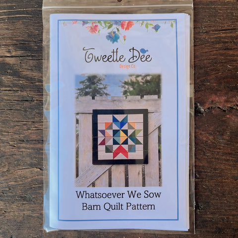 Whatsoever We Sow Barn Quilt Pattern