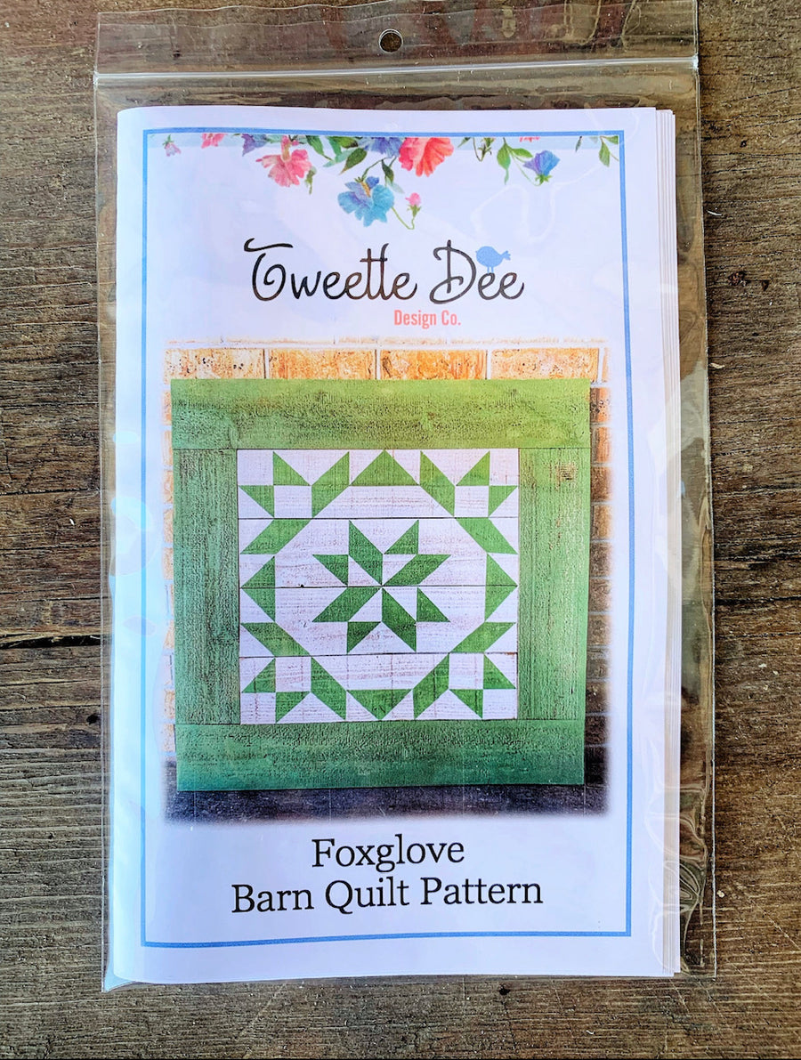 Foxglove Barn Quilt Pattern Tweetle Dee Design Co.
