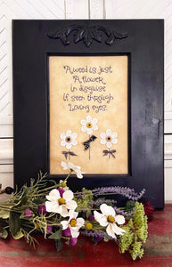 A Weed is a Flower Frame